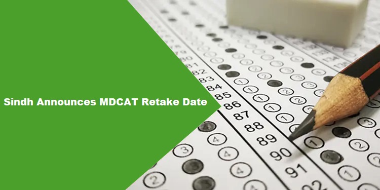 Sindh Announces MDCAT Retake Date 2024